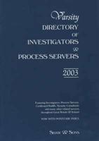 Varsity Directory of Investigators & Process Servers 2003