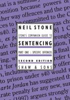 Stone's Companion Guide to Sentencing. Part 1 Specific Offences