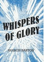 Whispers of Glory