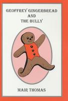 Geoffrey Gingerbread and the Bully