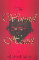The Wound in the Heart