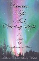 Between Night and Dancing Light