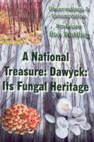 A National Treasure: Dawyck: Its Fungal Heritage : Observations and Conservation