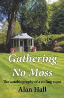 Gathering No Moss