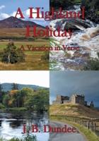 A Highland Holiday: A Vacation in Verse