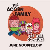 The Acorn Family and I Will Conquer