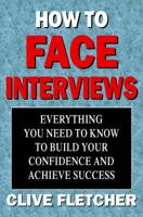 How to Face Interviews
