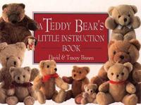 A Teddy Bear's Little Instruction Book