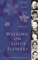 Walking on Lotus Flowers