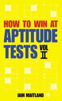 How to Win at Aptitude Tests. Vol. II