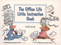 The Office Life Little Instruction Book