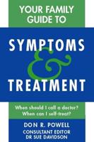 Your Family Guide to Symptoms and Treatments