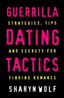 Guerrilla Dating Tactics