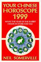 Your Chinese Horoscope 1999