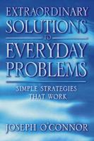 Extraordinary Solutions for Everyday Problems