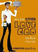 How to Be Her Kitchen Love God