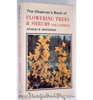The Observer's Book of Flowering Trees & Shrubs for Gardens