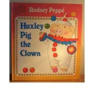 Huxley Pig the Clown