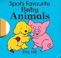 Spot's Favourite Baby Animals