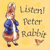 Listen! Peter Rabbit