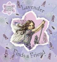 Flower Fairies Friends: Lavender Finds A Friend