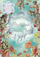Flower Fairies Friends: Flower Fairies Alphabet Colouring Book