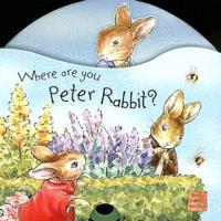 Where Are You, Peter Rabbit?