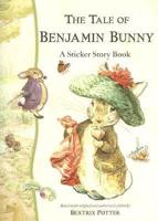 The Tale of Benjamin Bunny: A Sticker Story Book [With Stickers]