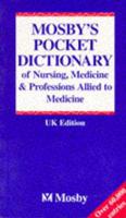 Mosby's Pocket Dictionary of Nursing, Medicine and Professions Allied to Medicine