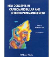 New Concepts in Craniomandibular and Chronic Pain Management