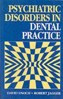 Psychiatric Disorders in Dental Practice