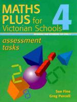 Maths Plus for Victorian Schools: Assessment Tasks. 4