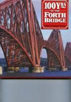100 Years of the Forth Bridge