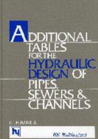 Additional Tables for the Hydraulic Design of Pipes, Sewers and Channels
