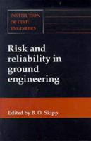 Risk and Reliability in Ground Engineering