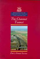 The Channel Tunnel. Pt.3 French Section