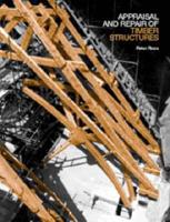 Appraisal and Repair of Timber Structures