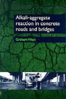 Alkali-Aggregate Reaction in Concrete Roads and Bridges
