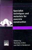 Specialist Techniques and Materials for Concrete Construction