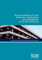 Recommendations for the Inspection, Maintenance and Management of Car Park Structures