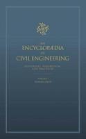 Encyclopedia of Civil Engineering: Historical, Theoretical A