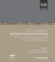 ICE Manual of Geotechnical Engineering Volume II: Geotechnical Engineering Principles, Problematic Soils and Site Investigation