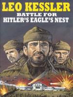 Battle for Hitler's Eagle's Nest
