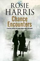 Chance Encounters: A World War II historical saga