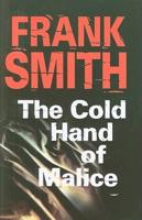 The Cold Hand of Malice