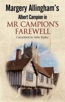 Margery Allingham's Albert Campion Returns in Mr Campion's Farewell