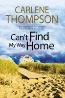 Can't Find My Way Home: A novel of romantic suspense