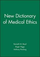 The New Dictionary of Medical Ethics