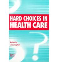 Hard Choices in Health Care