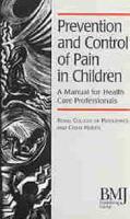Prevention and Control of Pain in Children